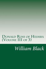 Donald Ross of Heimra (Volume III of 3)