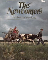 The Newcomers. Inhabiting a New Land