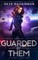 Guarded By Them