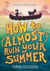 How to (Almost) Ruin Your Summer