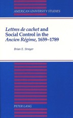 Lettres de cachet and Social Control in the Ancien Régime, 1659-1789