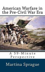 American Warfare in the Pre-Civil War Era
