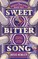 Sweetbitter Song