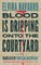 Blood Is Dripping Onto the Courtyard