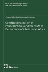 Constitutionalisation of Political Parties and the State of Democracy in Sub-Saharan Africa