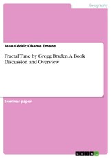 Fractal Time by Gregg Braden. A Book Discussion and Overview