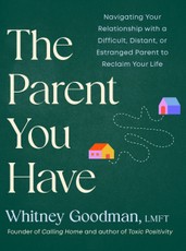 The Parent You Have