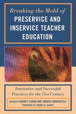 Breaking the Mold of Preservice and Inservice Teacher Education