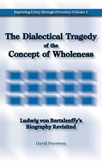 The Dialectical Tragedy of the Concept of Wholeness