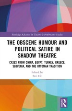 The Obscene Humour and Political Satire in Shadow Theatre