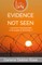 Evidence Not Seen (New edition)