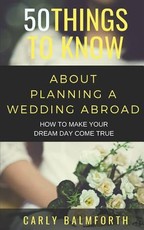 50 Things to Know about Planning a Wedding Abroad