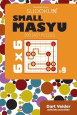 Small Masyu Sudoku - 200 Easy Puzzles 6x6 (Volume 9)