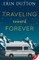 Traveling Toward Forever