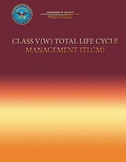 Class V(W) Total Life Cycle Management (TLCM)