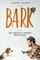 Bark Life lessons I learned from dogs