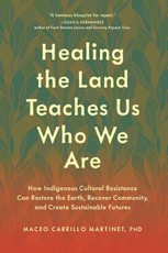 Healing the Land Teaches Us Who We Are