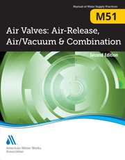 Air Valves: Air Release, Air/Vacuum, and Combination, 2nd Edition (M51)