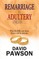 Remarriage Is Adultery Unless...