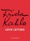 Frida Kahlo's Love Letters