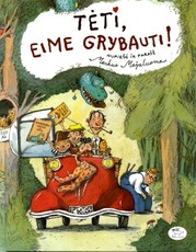 Tėti, eime grybauti!