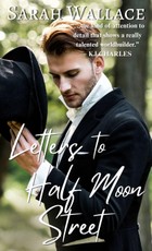 Letters to Half Moon Street