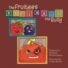 The Fruitees Overcome the Bully