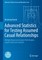 Advanced Statistics for Testing Assumed Casual Relationships