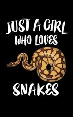 Just A Girl Who Loves Snakes