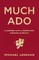 Much Ado