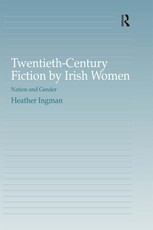 Twentieth-Century Fiction by Irish Women