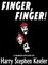 Finger, Finger!