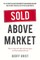 Sold Above Market