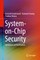 System-on-Chip Security