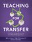 Teaching for Transfer
