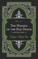 The Masque of the Red Death and Other Stories
