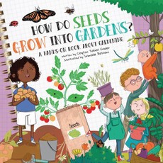 How Do Seeds Grow Into Gardens?
