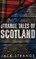 Strange Tales of Scotland