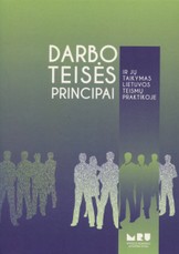 Darbo teisės principai ir jų taikymas Lietuvos teismų praktikoje
