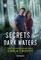 Secrets in Dark Waters