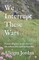 We Interrupt These Wars