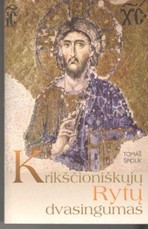 Krikščioniškųjų rytų dvasingumas Krikščioniškųjų rytų dvasingumas