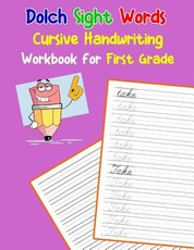Dolch Sight Words Cursive Handwriting Workbook for First Grade