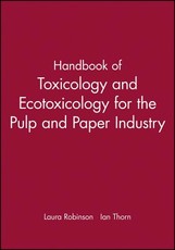 Handbook of Toxicology and Exotoxicology for the Paper Industry