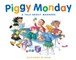 Piggy Monday