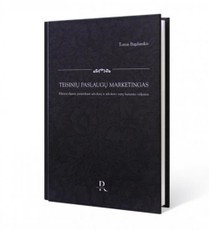 Teisinių paslaugų marketingas. Klientų elgsena pasirenkant advokatą ir advokato vertę kuriantys veiksniai