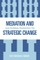 Mediation and Strategic Change