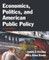 Economics, Politics, and American Public Policy