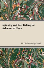 Spinning and Bait Fishing for Salmon and Trout
