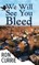 We Will See You Bleed